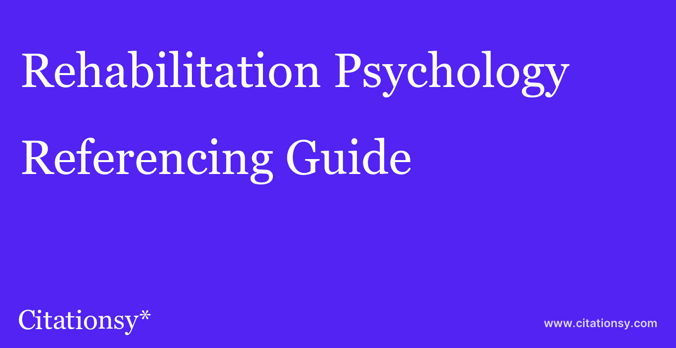 cite Rehabilitation Psychology  — Referencing Guide